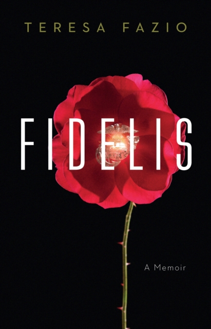 Fidelis : A Memoir, Hardback Book