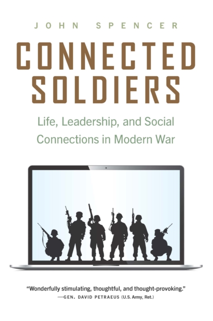Connected Soldiers : Life, Leadership, and Social Connections in Modern War, Paperback / softback Book