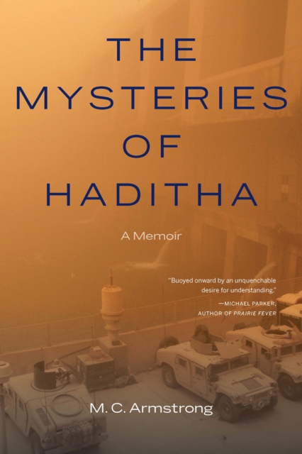 The Mysteries of Haditha : A Memoir, Paperback / softback Book