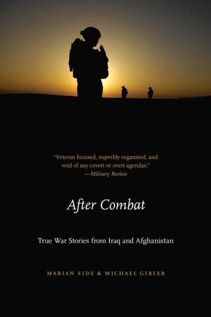 After Combat : True War Stories from Iraq and Afghanistan, Paperback / softback Book