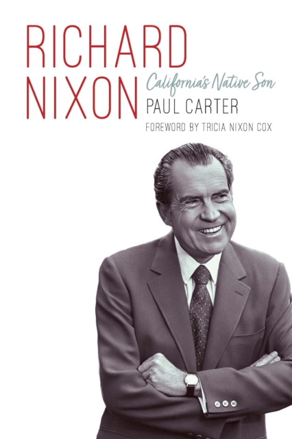 Richard Nixon : California's Native Son, Hardback Book