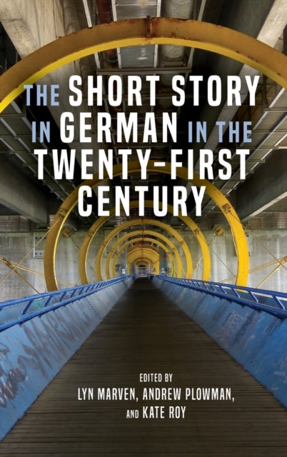 The Short Story in German in the Twenty-First Century, Hardback Book