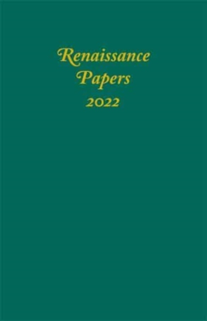 Renaissance Papers 2022, Hardback Book