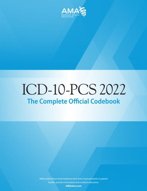 ICD-10-PCS 2022 The Complete Official Codebook, Paperback / softback Book