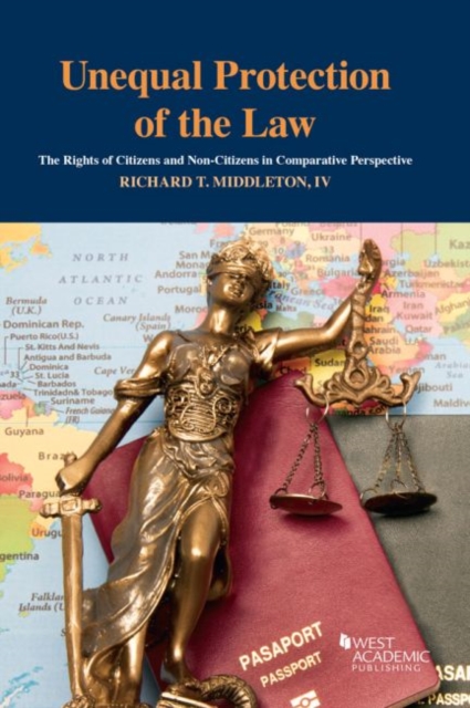 Unequal Protection of the Law : The Rights of Citizens and Non-Citizens in Comparative Perspective, Paperback / softback Book