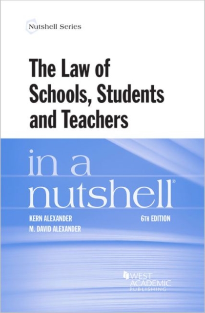 The Law of Schools, Students and Teachers in a Nutshell, Paperback / softback Book