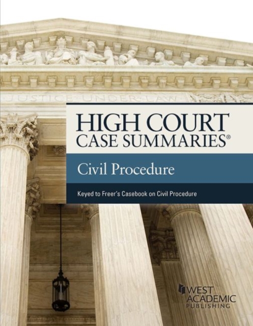 High Court Case Summaries on Civil Procedure : Keyed to Freer and Perdue, Paperback / softback Book