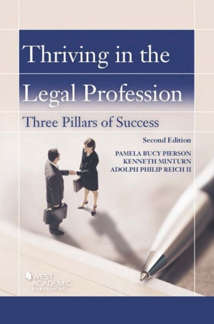 Thriving in the Legal Profession : Three Pillars of Success, Paperback / softback Book