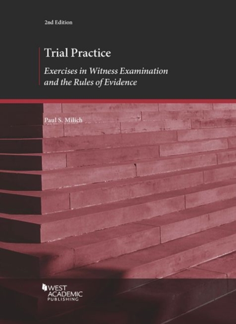 Trial Practice : Exercises in Witness Examination and the Rules of Evidence, Paperback / softback Book