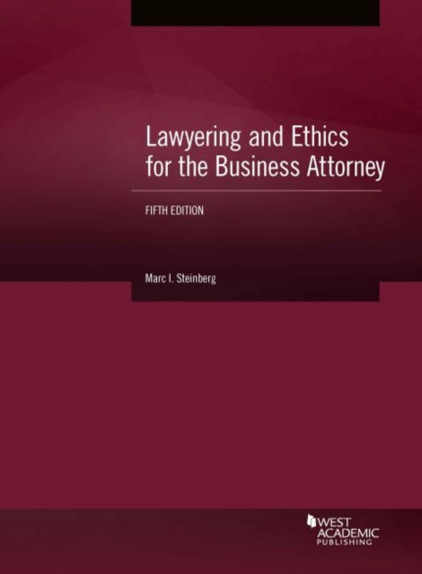 Lawyering and Ethics for the Business Attorney, Paperback / softback Book