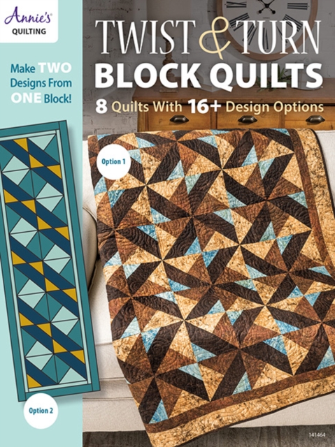 Twist & Turn Block Quilts : 8 Quilts with 16+ Design Options, Paperback / softback Book
