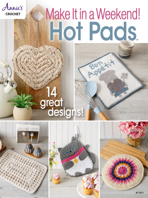 Make it in a Weekend! Crochet Hot Pads, EPUB eBook