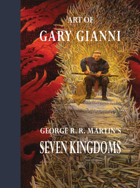 Art of Gary Gianni for George R. R. Martin’s Seven Kingdoms, Hardback Book