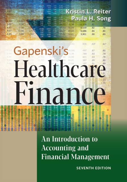 Gapenski's Healthcare Finance: An Introduction to Accounting and Financial Management, Seventh Edition, EPUB eBook