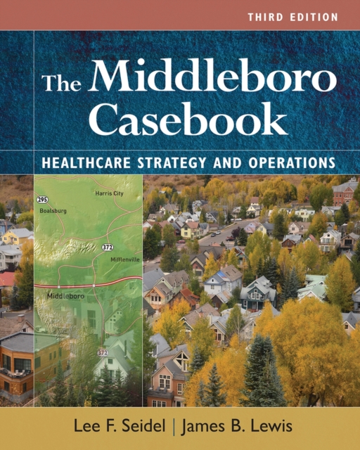 The Middleboro Casebook : Healthcare Strategies and Operations, Paperback / softback Book