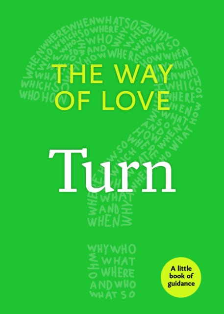 The Way of Love : Turn, Paperback / softback Book