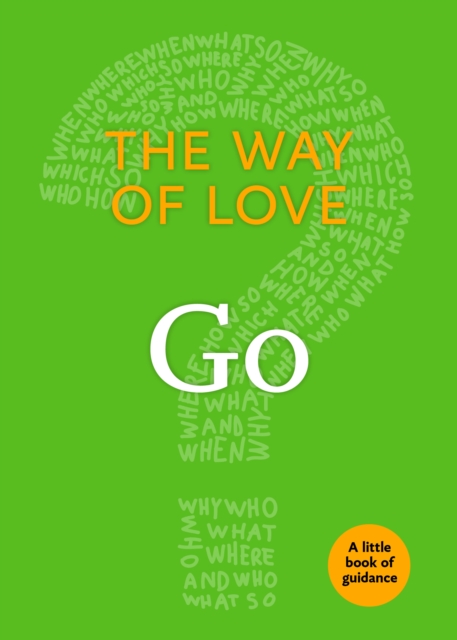 The Way of Love : Go, Paperback / softback Book