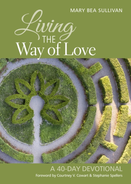 Living the Way of Love : A 40-Day Devotional, EPUB eBook