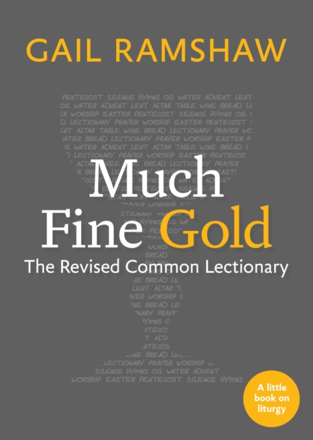 Much Fine Gold : The Revised Common Lectionary, Paperback / softback Book