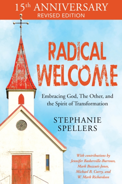 Radical Welcome : Embracing God, The Other, and the Spirit of Transformation, EPUB eBook