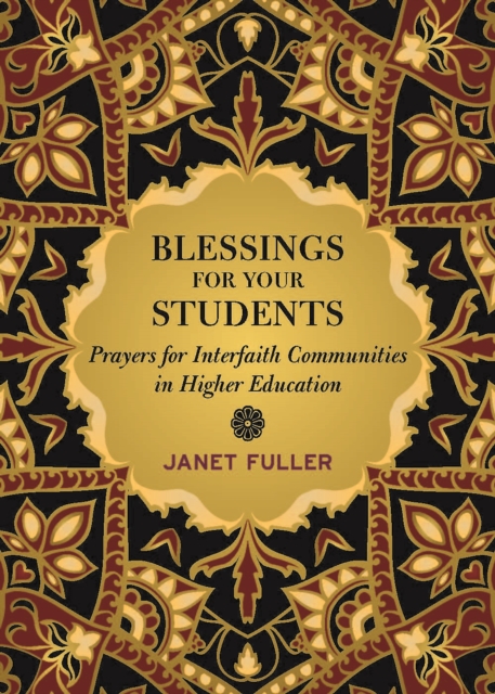 Blessings for Students : Interfaith Prayers for Higher Education, Paperback / softback Book