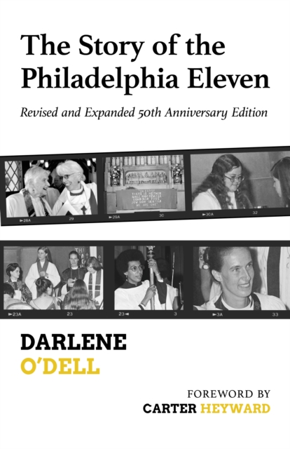 The Story of the Philadelphia Eleven : Revised and Expanded 50th Anniversary Edition, Paperback / softback Book