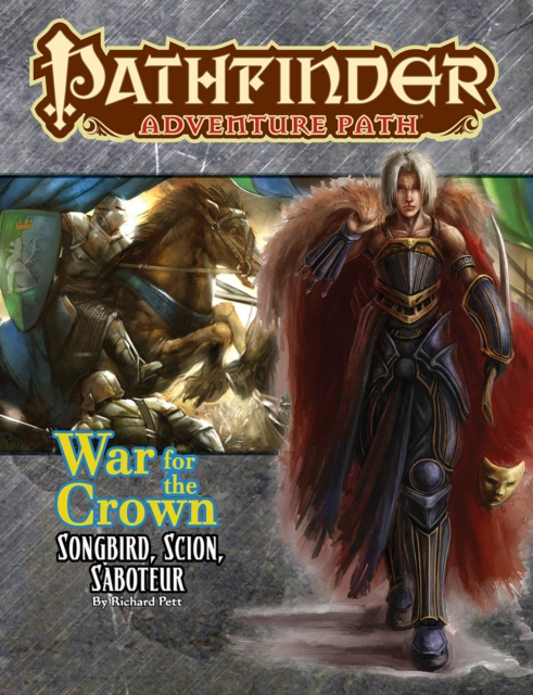Pathfinder Adventure Path: Songbird, Scion, Saboteur (War for the Crown 2 of 6), Paperback / softback Book