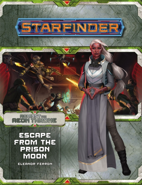 Starfinder Adventure Path: Escape from the Prison Moon (Against the Aeon Throne 2 of 3), Paperback / softback Book