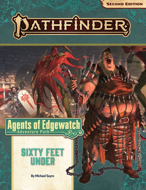Pathfinder Adventure Path: Sixty Feet Under (Agents of Edgewatch 2 of 6) (P2), Paperback / softback Book