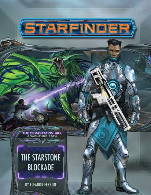 Starfinder Adventure Path: The Starstone Blockade (The Devastation Ark 2 of 3), Paperback / softback Book