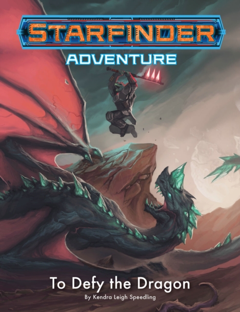Starfinder Adventure: To Defy the Dragon, Paperback / softback Book