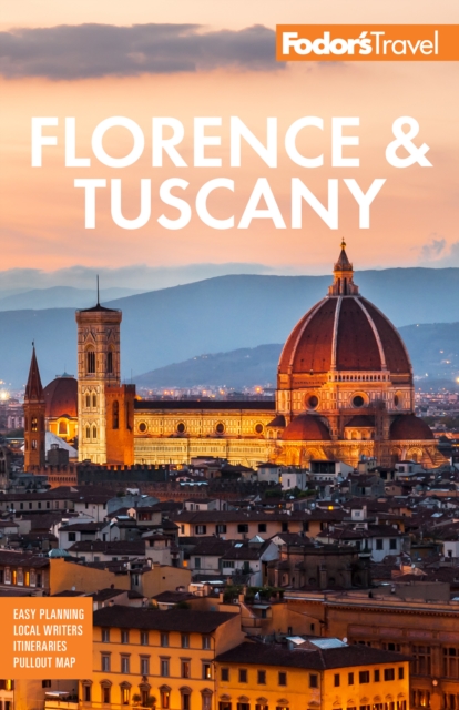 Fodor's Florence & Tuscany : with Assisi and the Best of Umbria, Paperback / softback Book