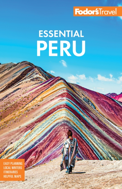 Fodor's Essential Peru : with Machu Picchu & the Inca Trail, Paperback / softback Book