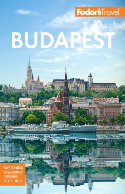 Fodor's Budapest : with the Danube Bend & Other Highlights of Hungary, Paperback / softback Book