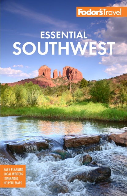 Fodor's Essential Southwest : The Best of Arizona, Colorado, New Mexico, Nevada, and Utah, Paperback / softback Book