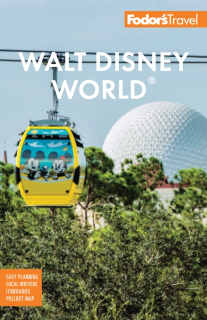 Fodor's Walt Disney World : with Universal and the Best of Orlando, Paperback / softback Book
