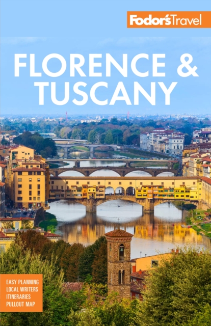 Fodor's Florence & Tuscany : with Assisi and the Best of Umbria, Paperback / softback Book