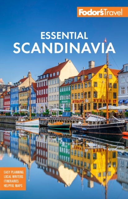 Fodor's Essential Scandinavia : The Best of Norway, Sweden, Denmark, Finland, and Iceland, Paperback / softback Book