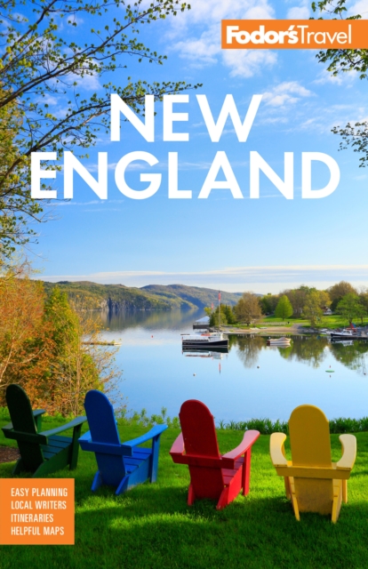 Fodor's New England : with the Best Fall Foliage Drives, Scenic Road Trips, and Acadia National Park, EPUB eBook