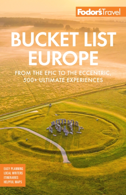 Bucket List Europe : From the Epic to the Eccentric, 500+ Ultimate Experiences, Paperback / softback Book