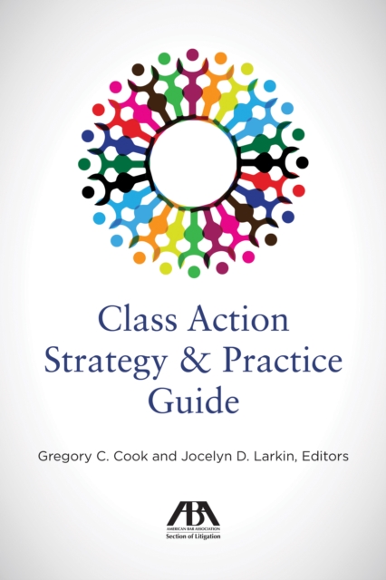 Class Action Strategy & Practice Guide, EPUB eBook