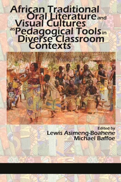 African Traditional Oral Literature and Visual cultures as Pedagogical Tools in Diverse Classroom Contexts, EPUB eBook