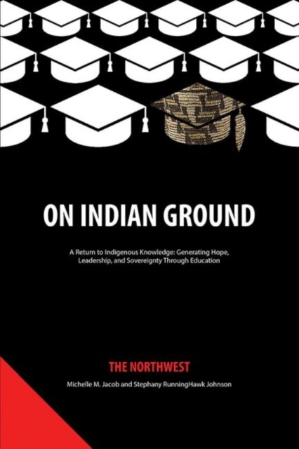 On Indian Ground : The Northwest, Hardback Book