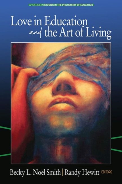 Love in Education & the Art of Living, Hardback Book