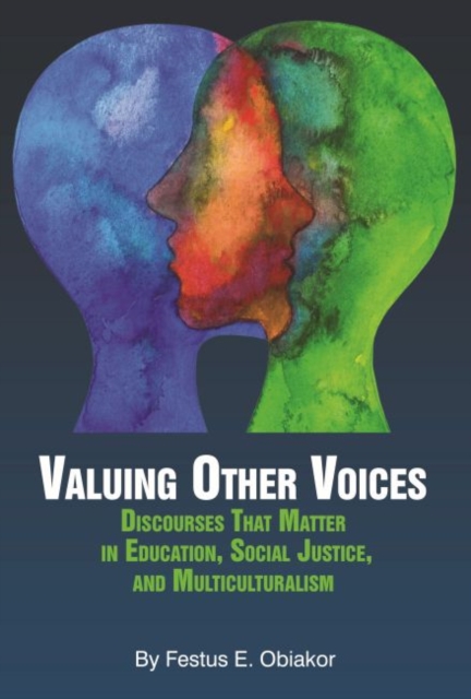 Valuing Other Voices : Discourses that Matter in Education, Social Justice, and Multiculturalism, Hardback Book