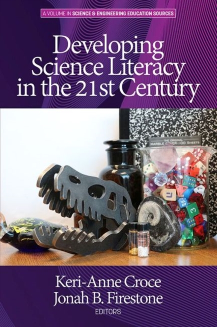 Developing Science Literacy in the 21st Century, Hardback Book
