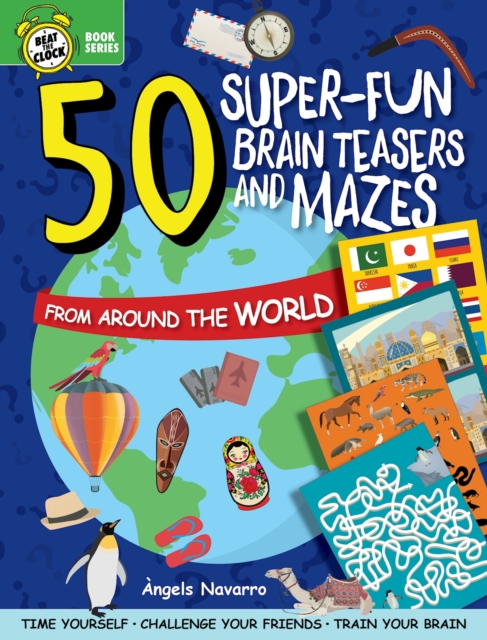 50 Super-Fun Brain Teasers and Mazes from Around the World, Paperback / softback Book