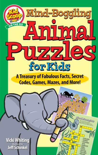 Mind-Boggling Animal Puzzles for Kids : A Treasury of Fabulous Facts, Secret Codes, Games, Mazes, and More!, Paperback / softback Book