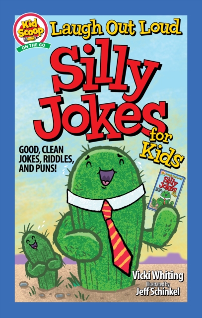 Laugh Out Loud Silly Jokes for Kids : Good, Clean Jokes, Riddles, and Puns!, Paperback / softback Book