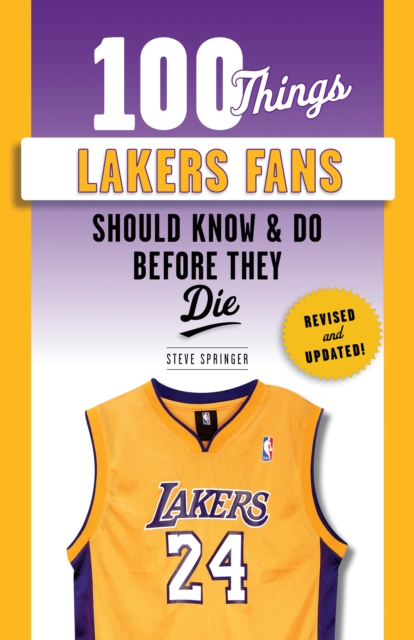 100 Things Lakers Fans Should Know &amp; Do Before They Die, EPUB eBook